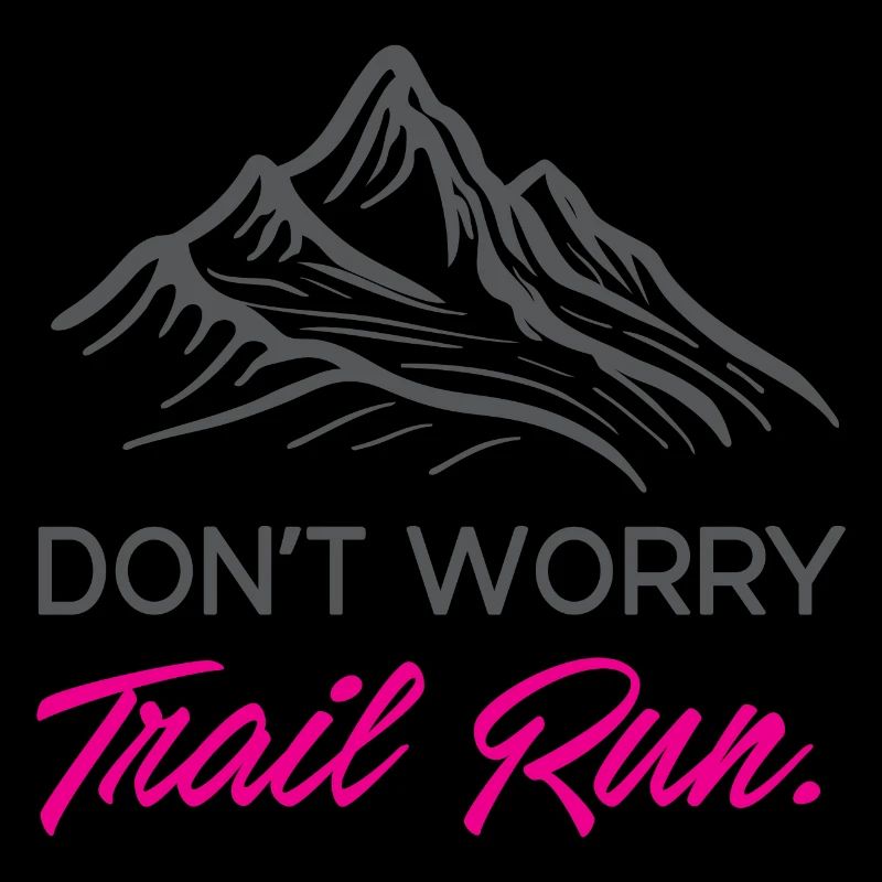 Mach dir keine Sorgen. Trailrun.