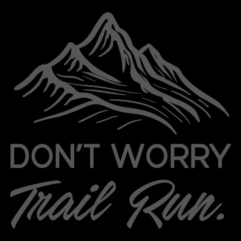 Mach dir keine Sorgen. Trailrun.