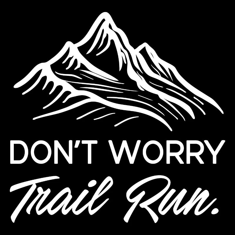 Mach dir keine Sorgen. Trailrun.