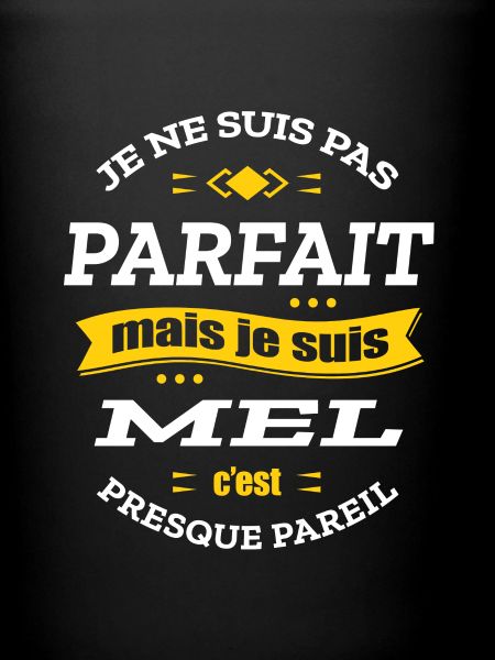 MEL PARFAIT - PRENOM MEL