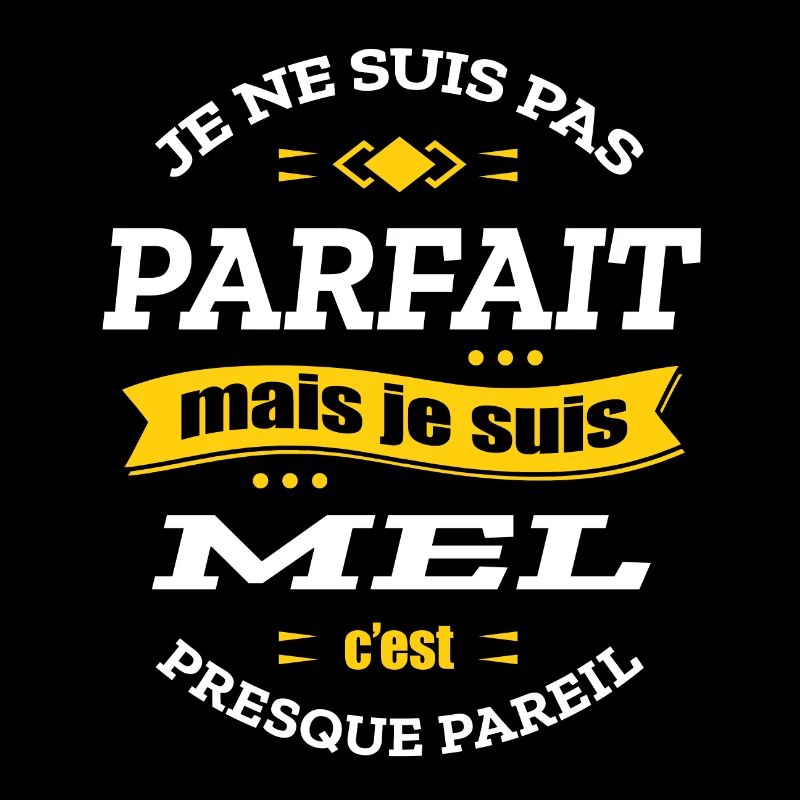 MEL PARFAIT - PRENOM MEL