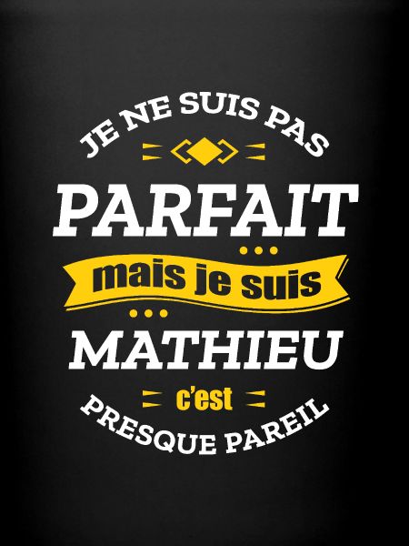 MATHIEU PARFAIT - PRENOM MATHIEU