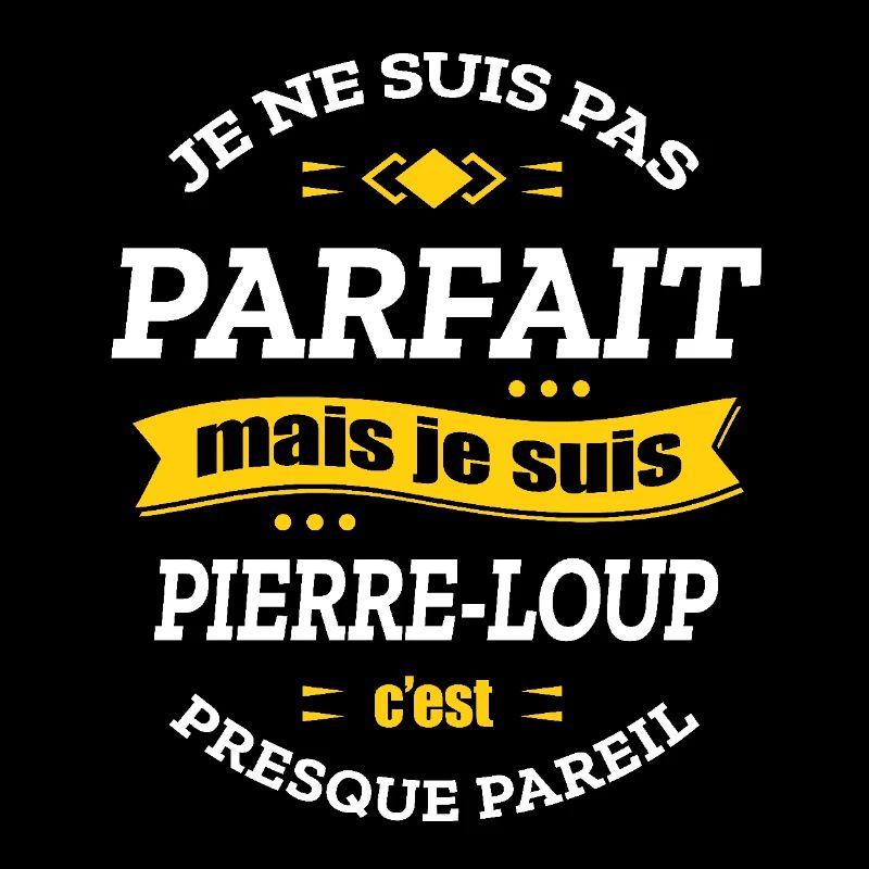PIERRE-LOUP PARFAIT - PRENOM PIERRE-LOUP