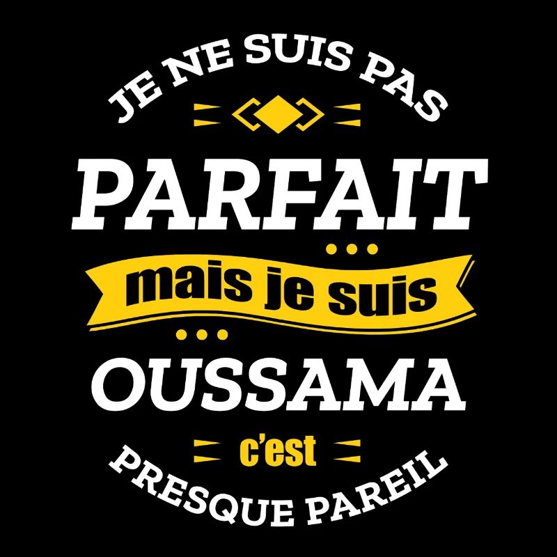 OUSSAMA PARFAIT - PRENOM OUSSAMA