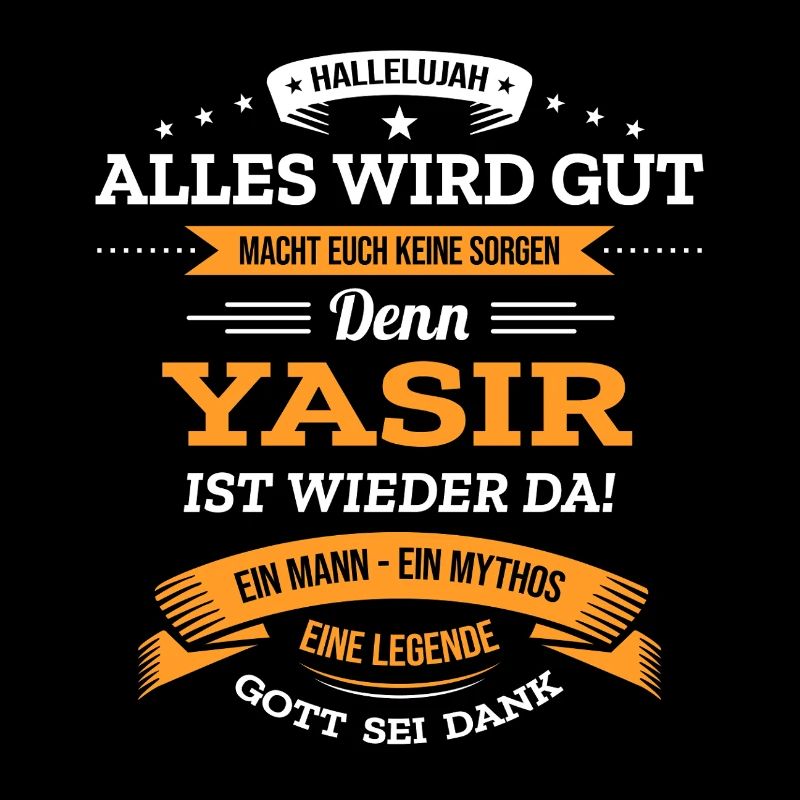 ALLES WIRD GUT, DIE LEGENDE YASIR IST DA