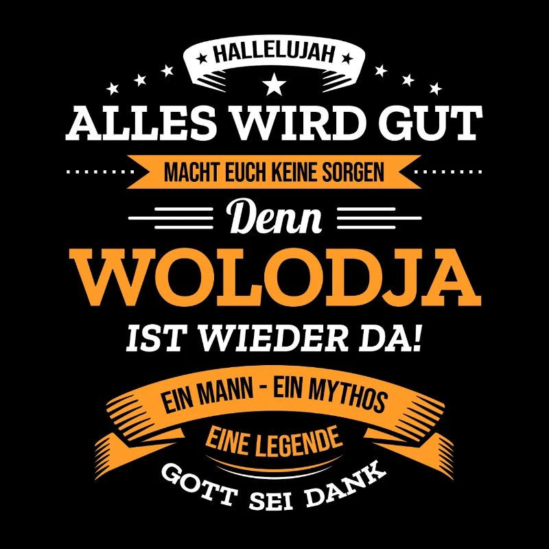 ALLES WIRD GUT, DIE LEGENDE WOLODJA IST DA