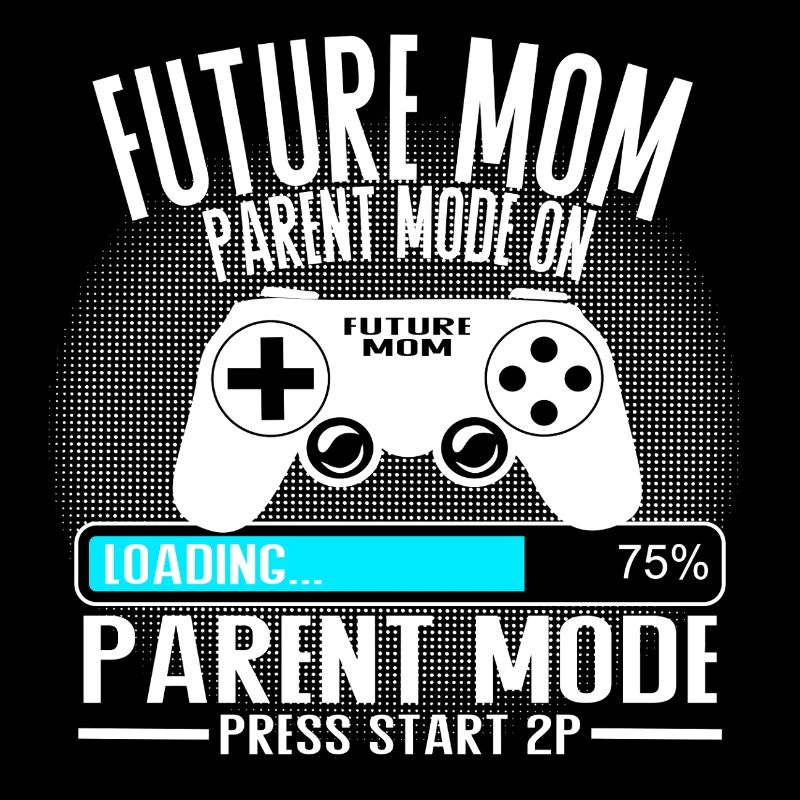Future Mom – Parent Mode On