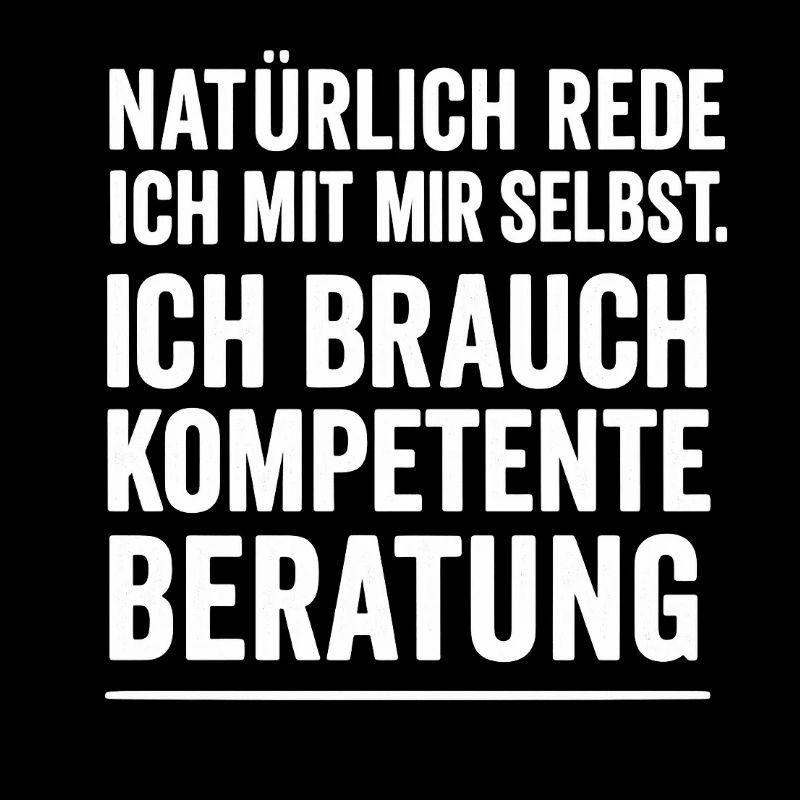Kompetente Beratung – Ich red mit mir selbst