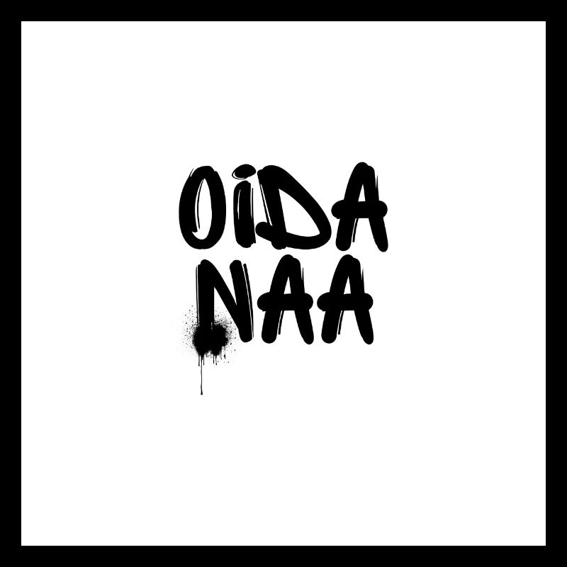 Oida Naa - Wiener Sprüche