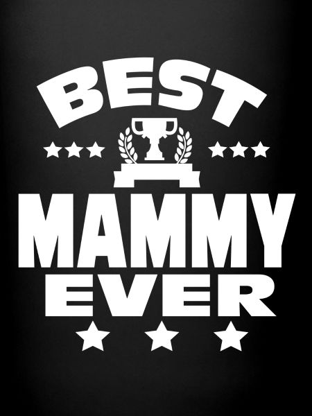BEST MAMMY EVER