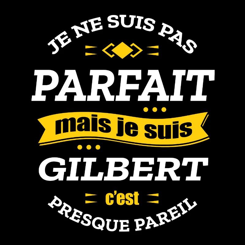 GILBERT PARFAIT - PRENOM GILBERT