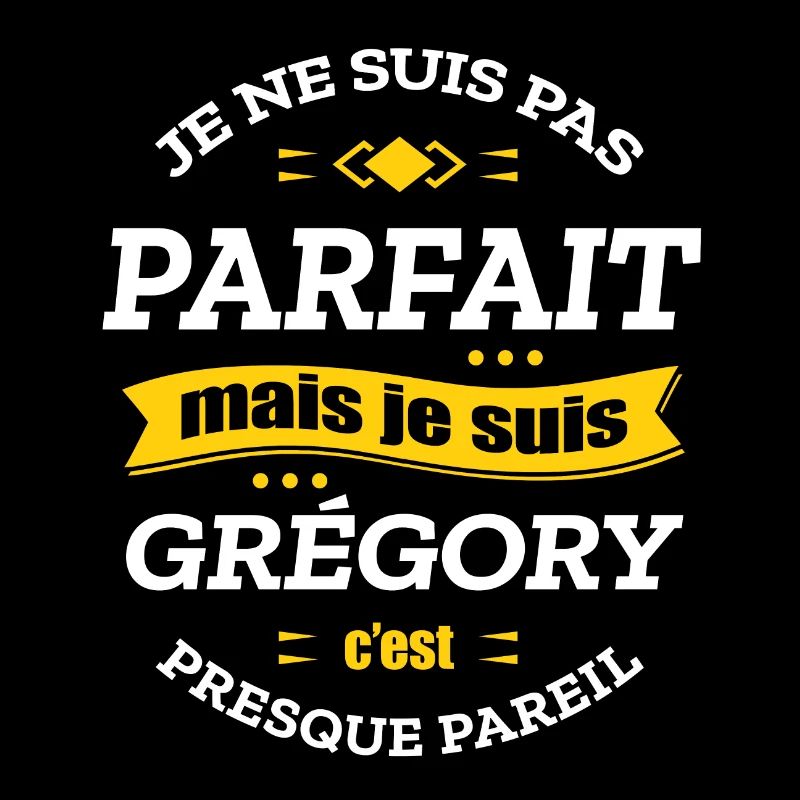 GRÉGORY PARFAIT - PRENOM GRÉGORY