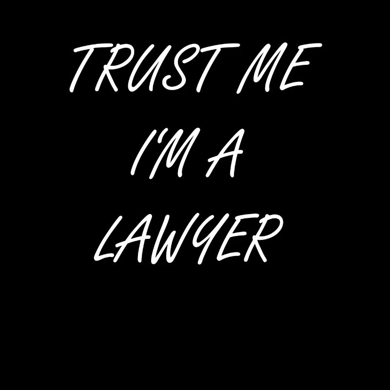Trust me, I'm a lawyer