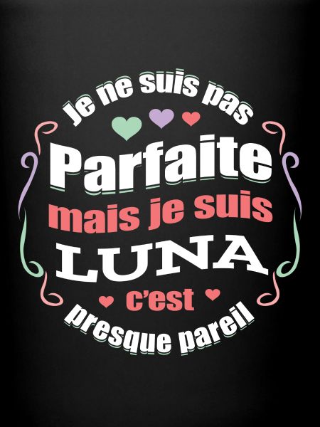LUNA PARFAITE - PRENOM LUNA