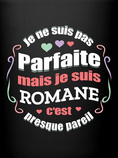 ROMANE PARFAITE - PRENOM ROMANE