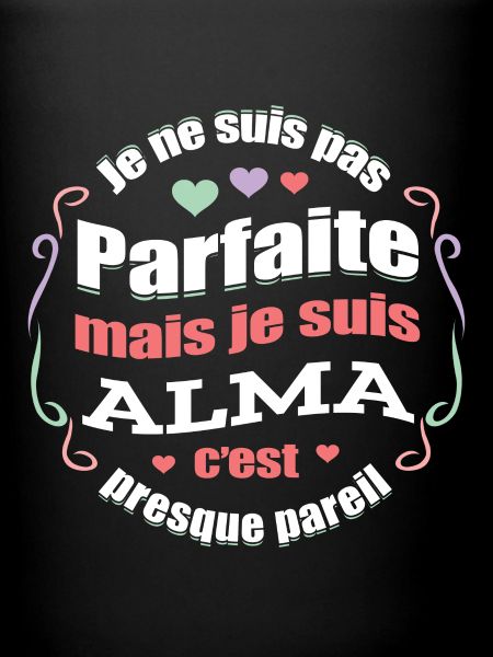 ALMA PARFAITE - PRENOM ALMA