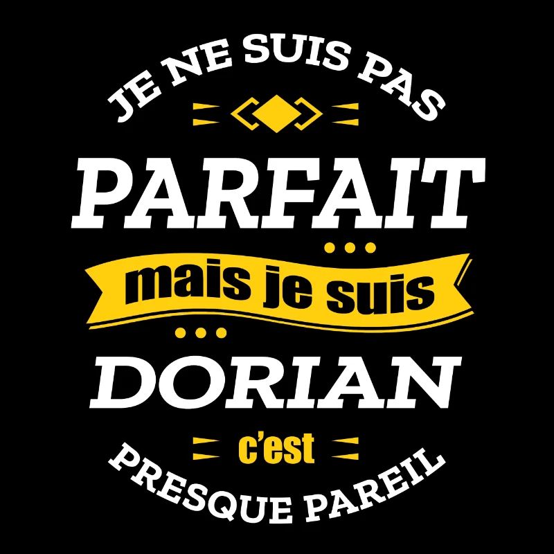 DORIAN PARFAIT - PRENOM DORIAN