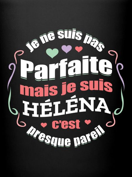 HÉLÉNA PARFAITE - PRENOM HÉLÉNA