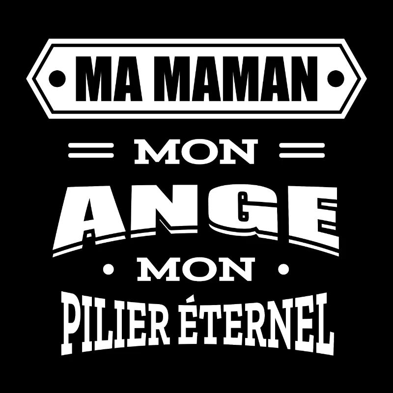 MA MAMAN MON ANGE MON PILIER ETERNEL