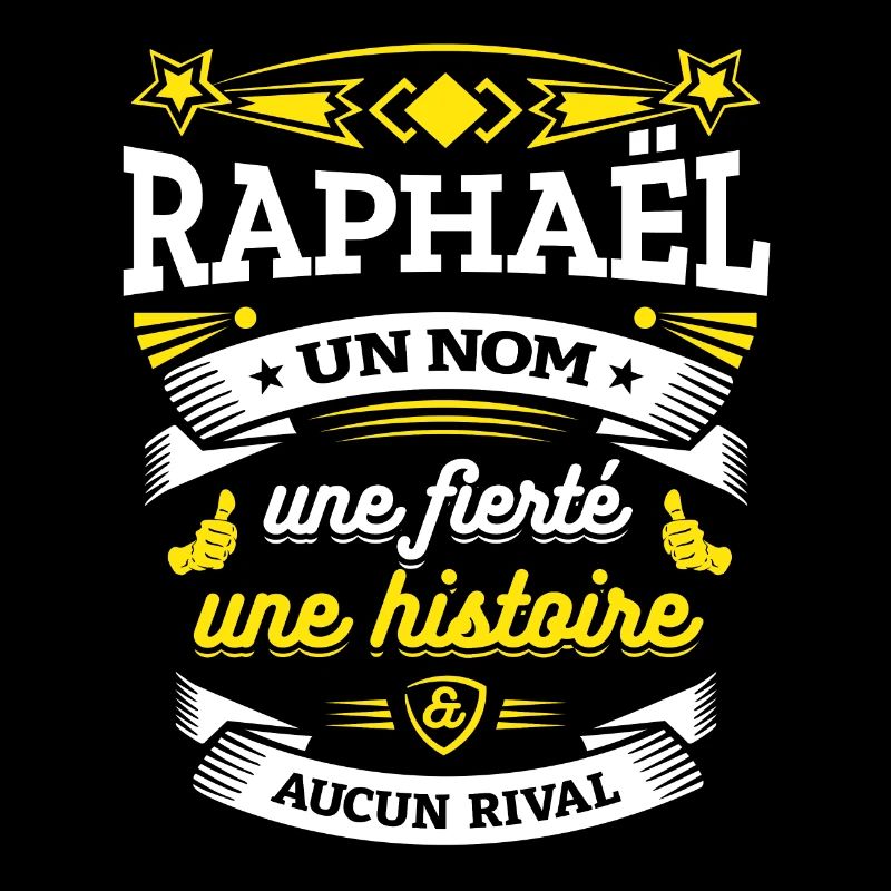 RAPHAËL UN NOM UNE FIERTÉ AUCUN RIVAL