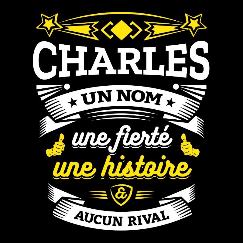 CHARLES UN NOM UNE FIERTÉ AUCUN RIVAL