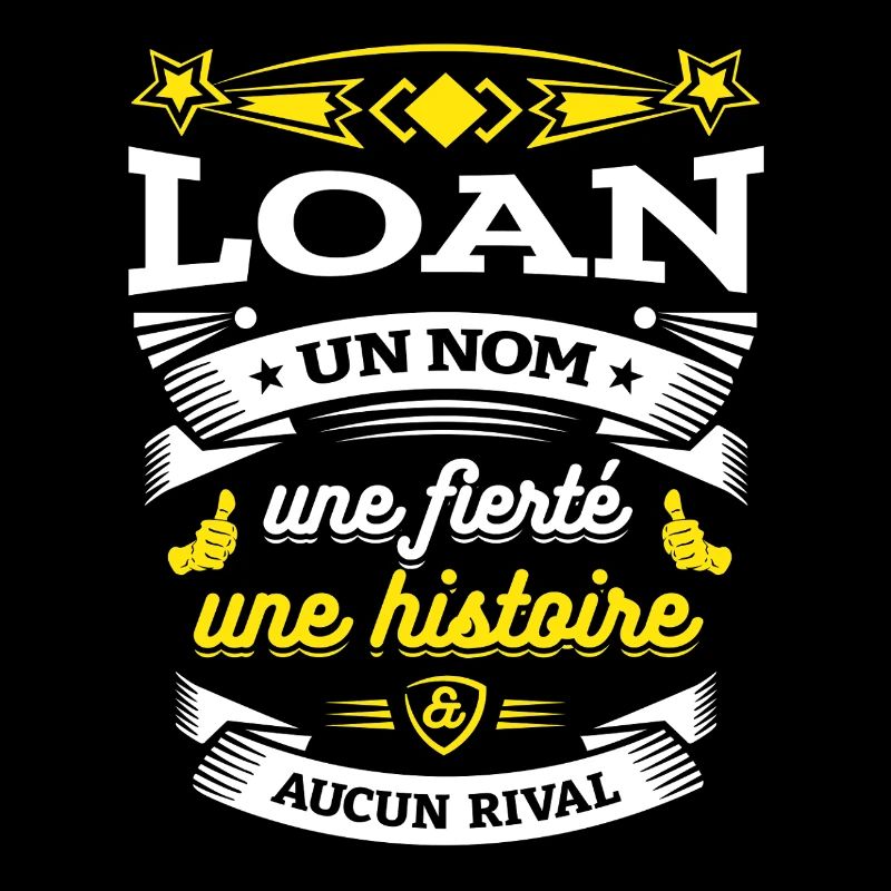 LOAN UN NOM UNE FIERTÉ AUCUN RIVAL