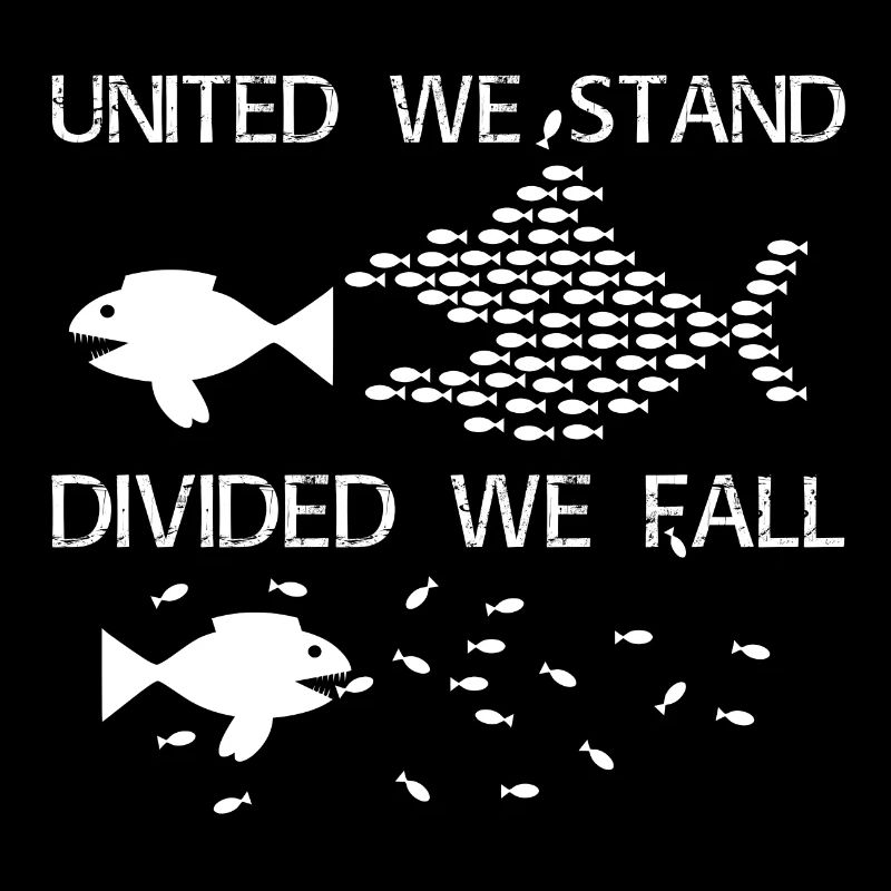 United we stand, divided we fall! - ready for use