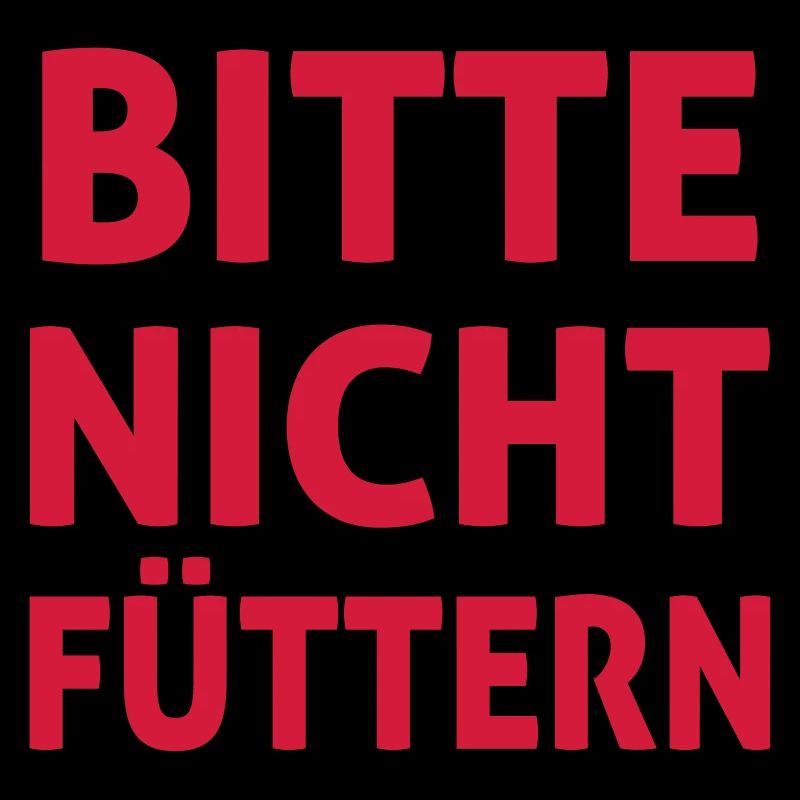 Bitte Nicht Füttern