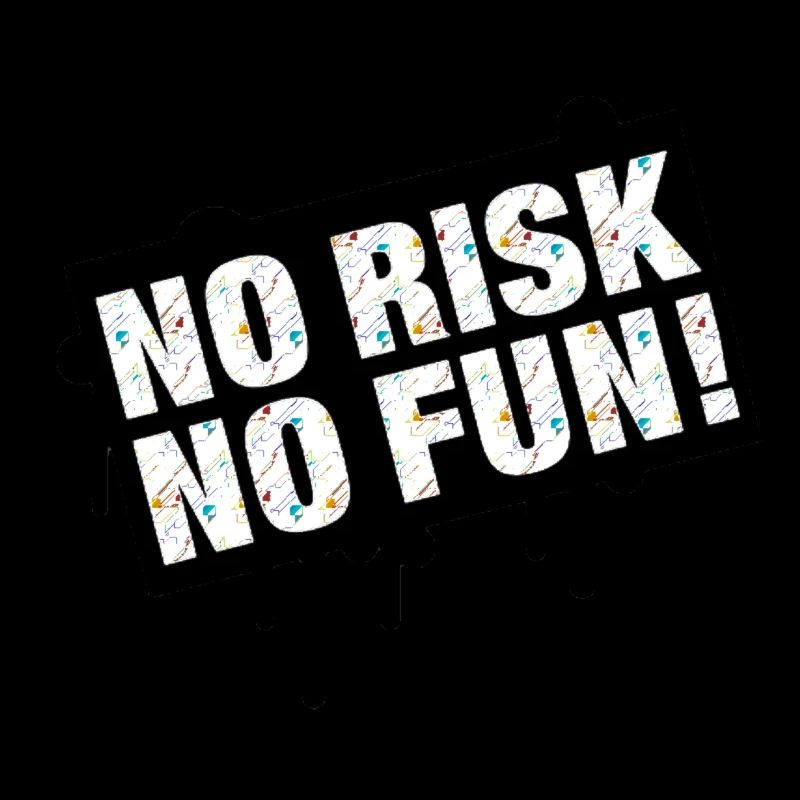 No Risk No Time Celebration Design