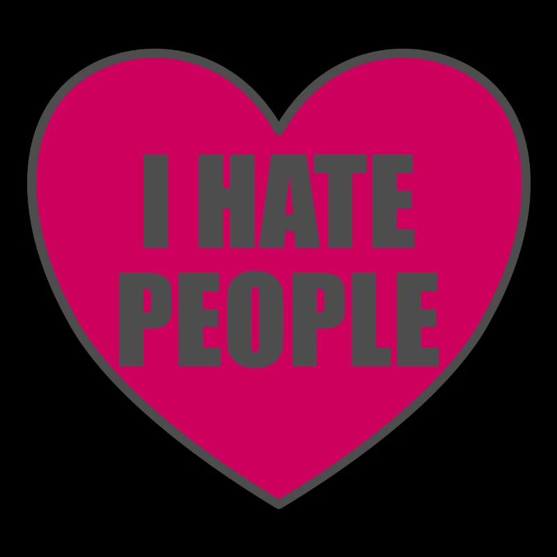 i hate people ich hasse menschen Herz Spruch