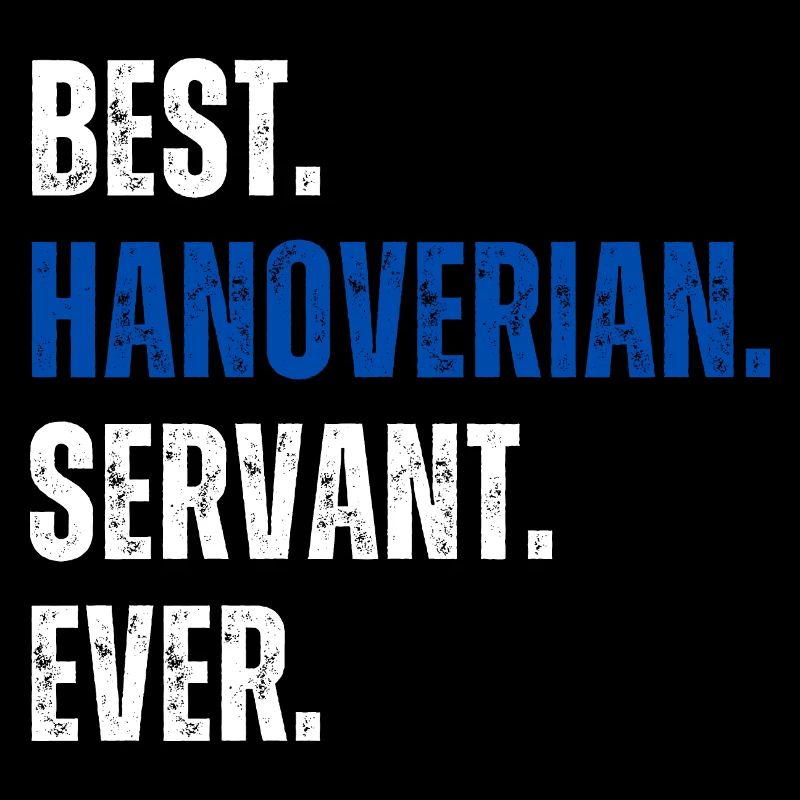 ! Best Hanoverian Servant Ever
