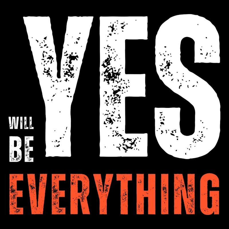 Yes Everything
