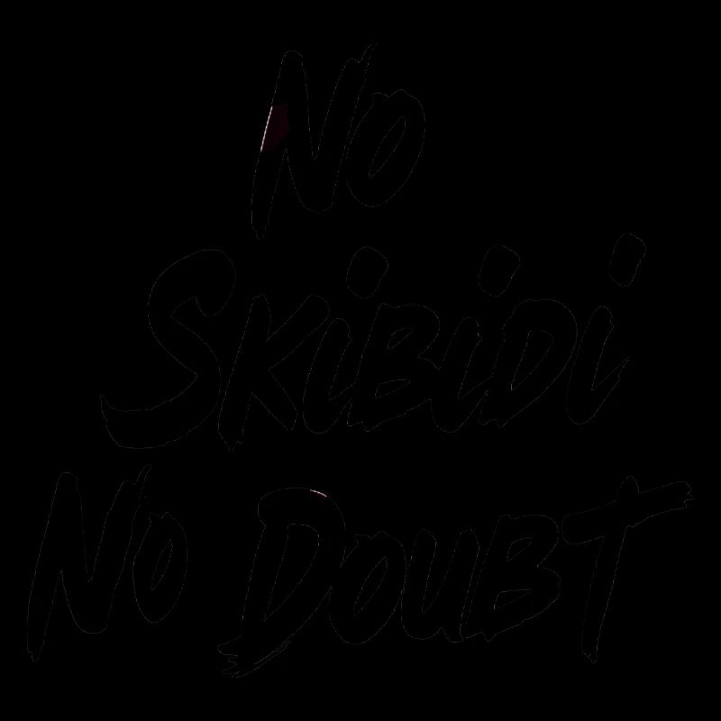 No Skibidi No - Viral Meme Quote Design