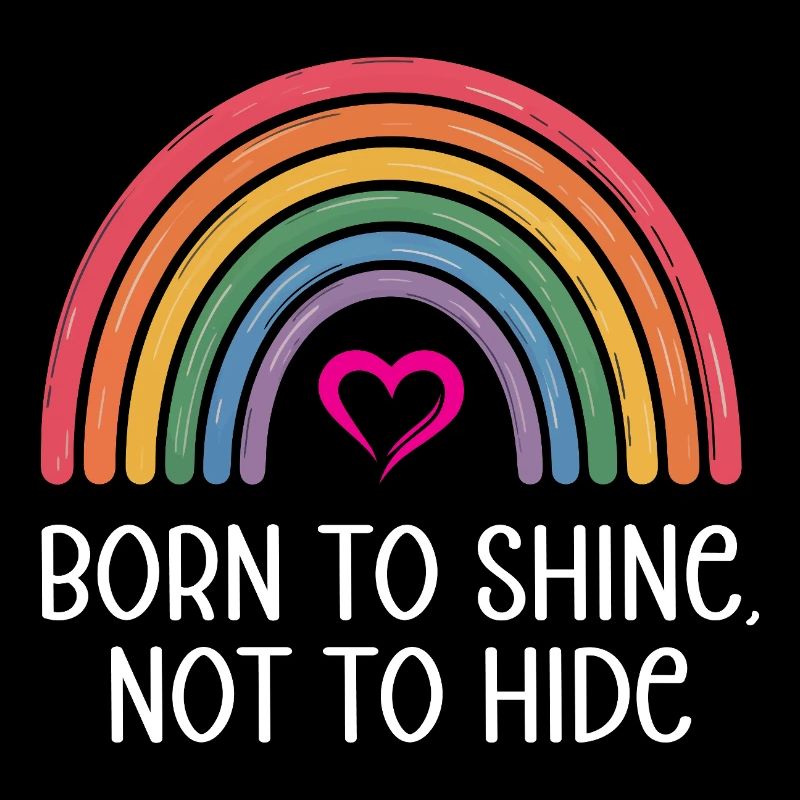 LGBTQ Pride Month - Born to Shine, Not to Hide