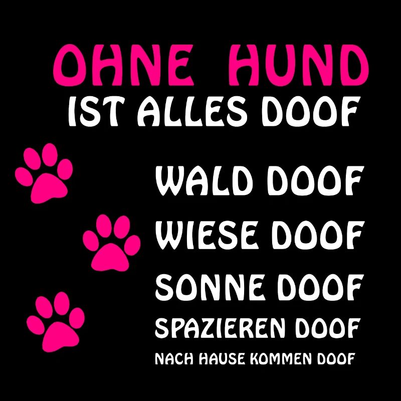 Without a dog, everything is stupid