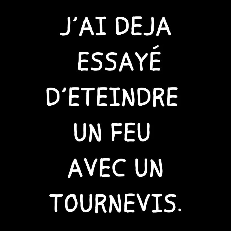 j'ai déjà essayé d'éteindre un feu avec un