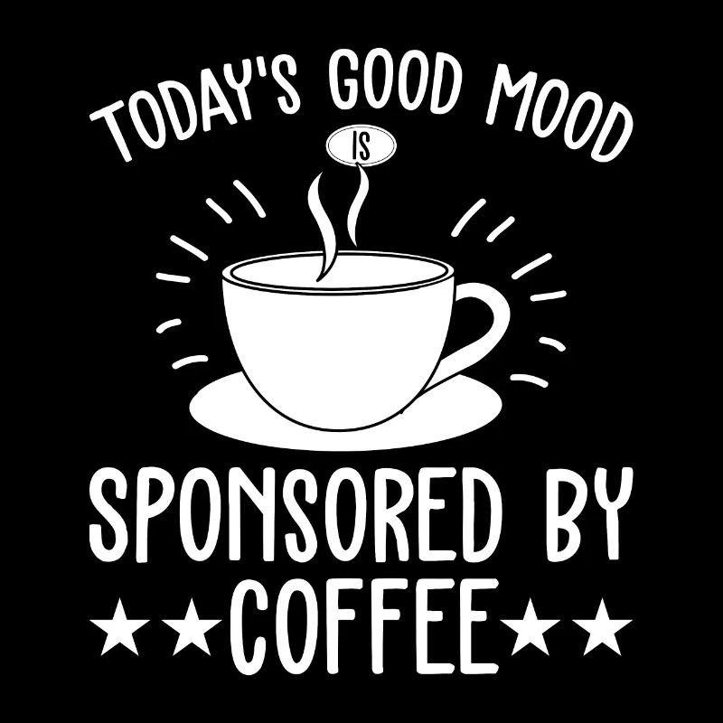 Die heutige gute Laune wird durch Kaffee gesponser