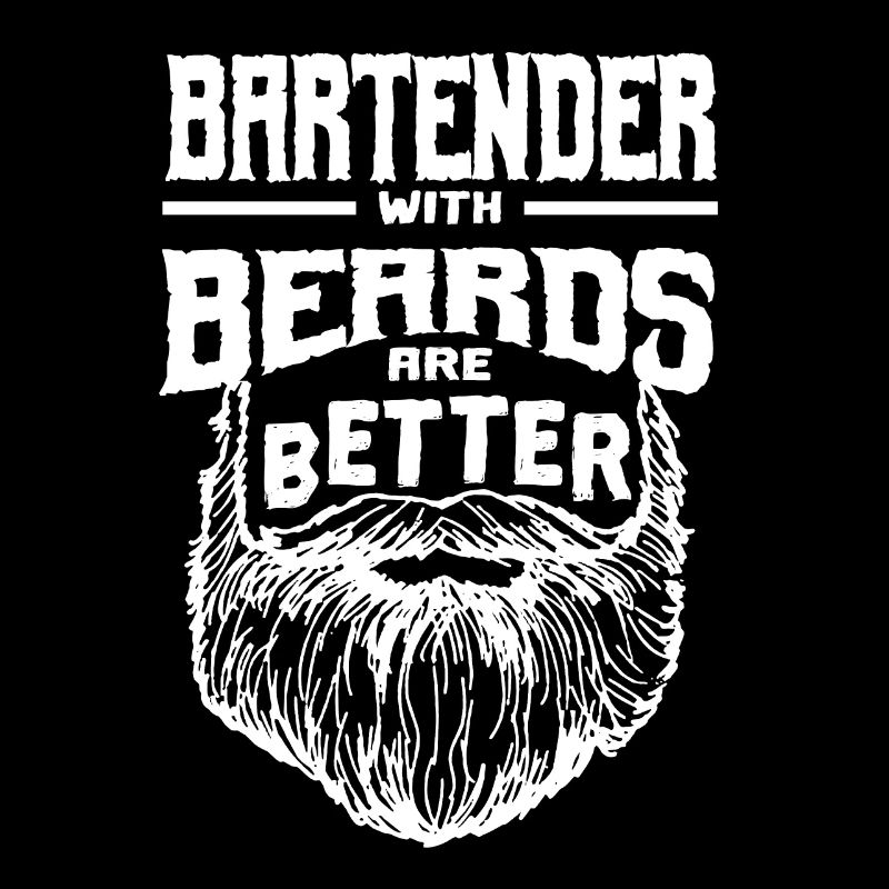 Barkeeper mit Bärten sind besser Barkeeper Lustige
