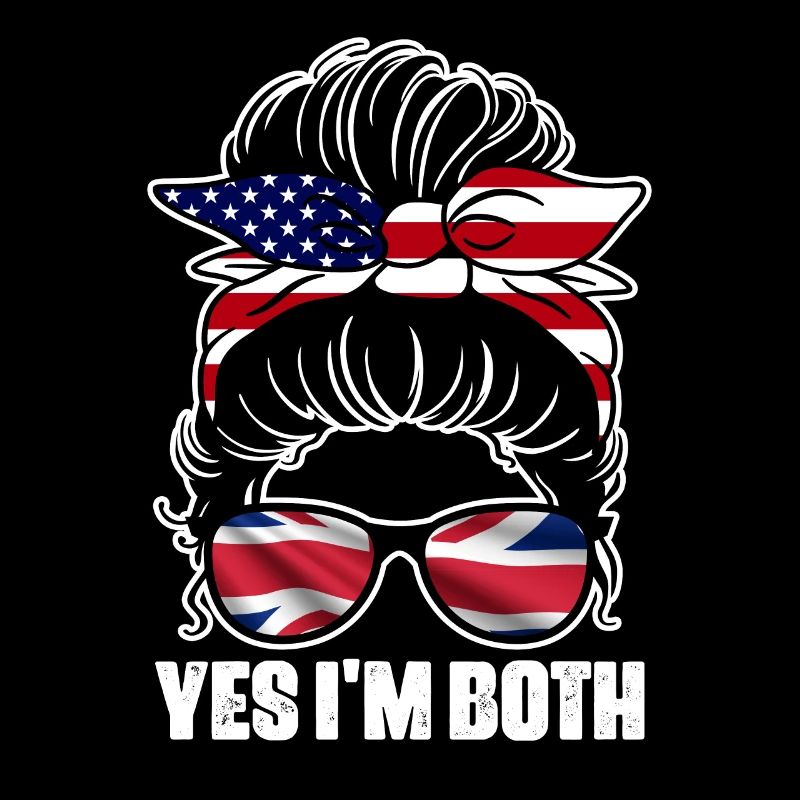 Yes I'm Both American British Messy Bun For
