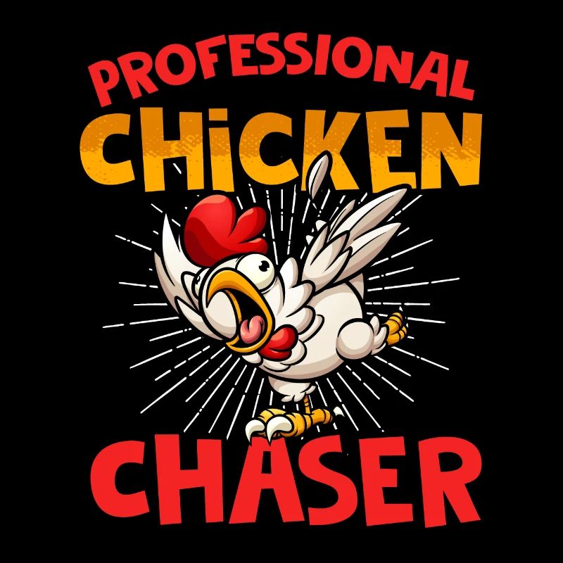 Professional Chicken Chaser Funny Chicken Farmer