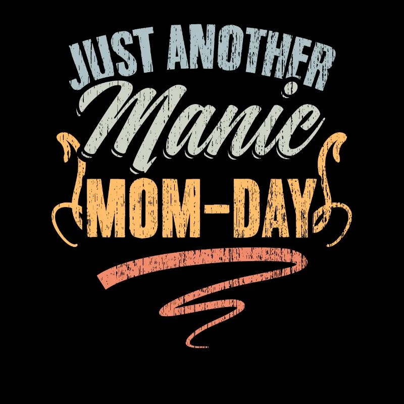Vintage Just Another Manic Mom Day Une mère
