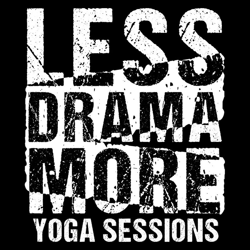 Less Drama More Yoga Sessions Statement