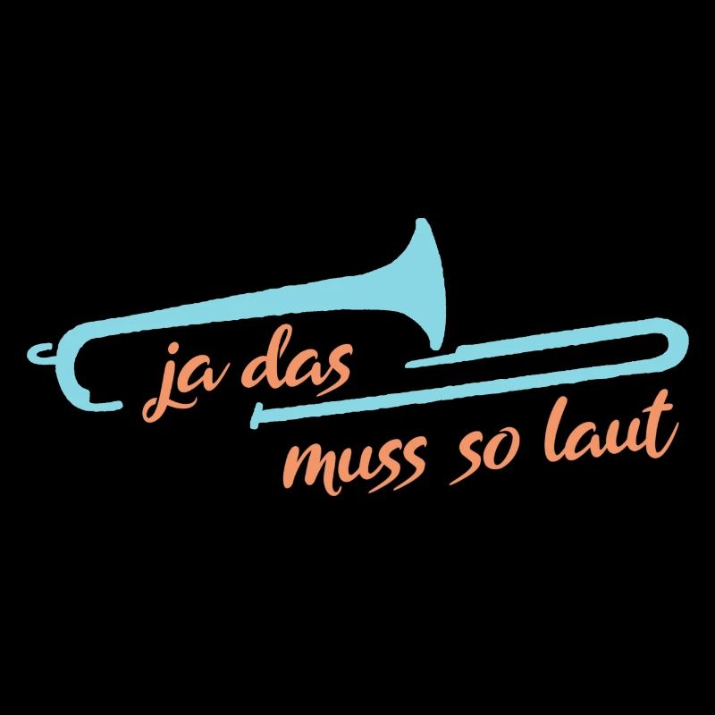 Ja Das Muss So Laut Posaune