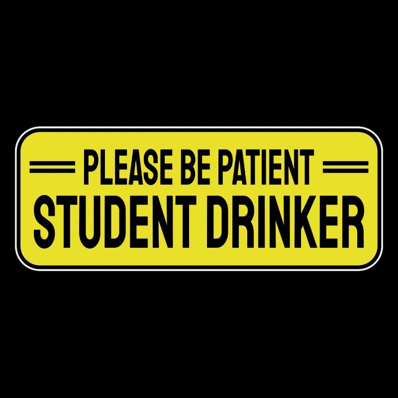 Student Drinker Funny Drinking