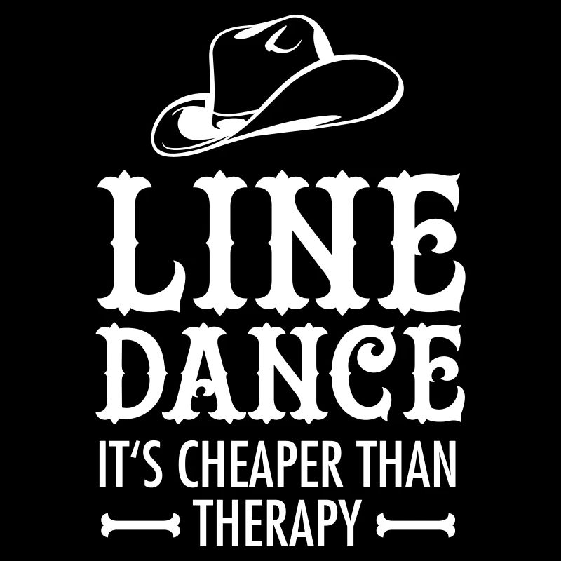 Line Dance It s Cheaper Than Therapy