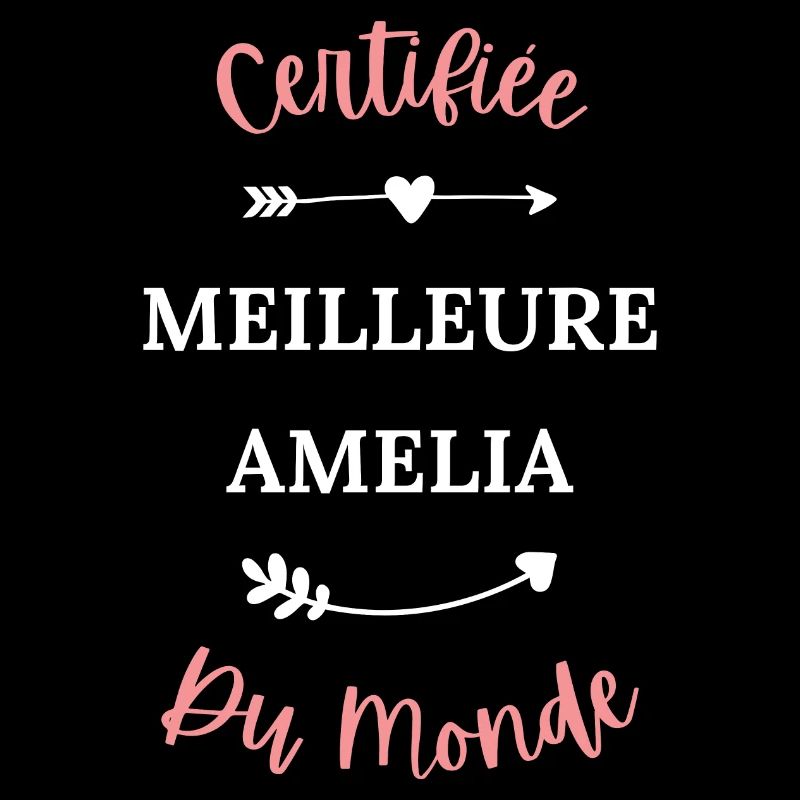 Certifiée meilleure amelia du monde