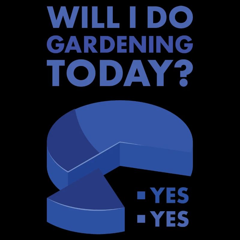 Gardener Will I Do Gardening Today