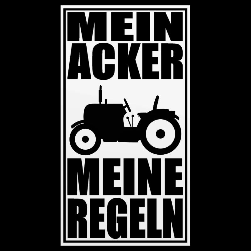 Mein Acker meine Regeln. Landwirtschaft Bauer