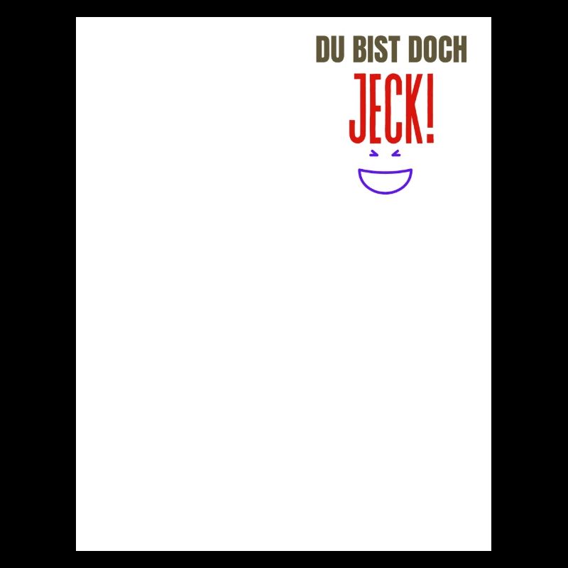 Du bist doch jeck