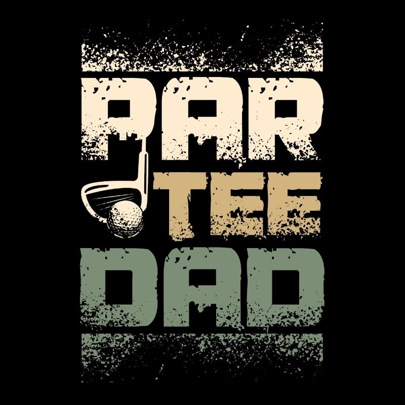 Par tee dad design for golfing father